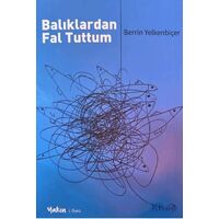 Balıklardan Fal Tuttum - Berrin Yelkenbiçer - Yakın Kitabevi