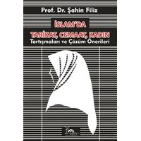 İslam’da Tarikat, Cemaat, Kadın - Şahin Filiz - Sarmal Kitabevi