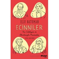 Ecinniler: Rus Edebiyatı ve Okurlarıyla Maceralar - Elif Batuman - Can Yayınları