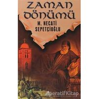 Zaman Dönümü - Bütün Eserleri 42 - Mustafa Necati Sepetçioğlu - İrfan Yayıncılık
