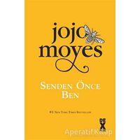 Senden Önce Ben - Jojo Moyes - Dex Yayınevi
