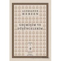 Geçmişim ve Düşüncelerim Cilt 1 - Aleksandr İ. Herzen - Yordam Edebiyat