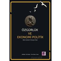 Özgürlük ve Ekonomi Politik - Hüseyin Özel - Efil Yayınevi
