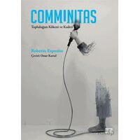 Communitas Topluluğun Kökeni ve Kaderi - Roberto Esposito - Nota Bene Yayınları