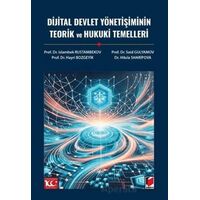 Dijital Devlet Yönetişiminin Teorik ve Hukuki Temelleri - Islambek Rustambekov - Adalet Yayınevi