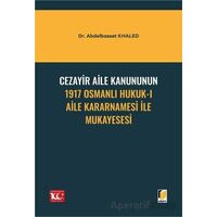 Cezayir Aile Kanununun 1917 Osmanlı Hukuk-ı Aile Kararnamesi İle Mukayesesi