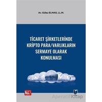 Ticaret Şirketlerinde Kripto Para/Varlıkların Sermaye Olarak Konulması
