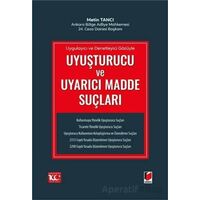 Uygulayıcı ve Denetleyici Gözüyle Uyuşturucu ve Uyarıcı Madde Suçları