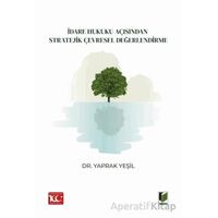 İdare Hukuku Açısından Stratejik Çevresel Değerlendirme - Yaprak Yeşil - Adalet Yayınevi