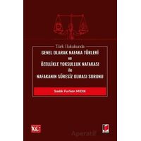 Türk Hukukunda Genel Olarak Nafaka Türleri ve Özellikle Yoksulluk Nafakası ile Nafakanın Süresiz Olm