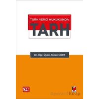 Türk Vergi Hukukunda Tarh - Alican Mert - Adalet Yayınevi