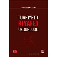Türkiye’de Kıyafet Özgürlüğü - Ramazan Çağlayan - Adalet Yayınevi