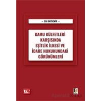 Kamu Külfetleri Karşısında Eşitlik İlkesi ve İdare Hukukundaki Görünümleri