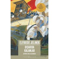 Dışarıda Kalanlar - Elfriede Jelinek - İthaki Yayınları