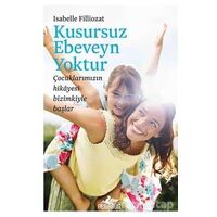 Kusursuz Ebeveyn Yoktur - Isabelle Filliozat - Pegasus Yayınları