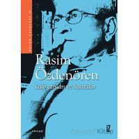 Kalp Atışları ve Hatıralar - Rasim Özdenören - İz Yayıncılık