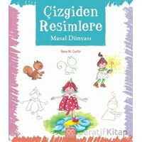 Çizgiden Resimlere - Masal Dünyası - Rosa Maria Curto - 1001 Çiçek Kitaplar