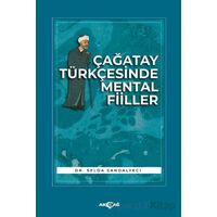 Çağatay Türkçesinde Mental Fiiller - Selda Sandalyeci - Akçağ Yayınları