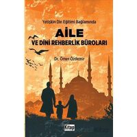 Yetişkin Din Eğitimi Bağlamında Aile ve Dini Rehberlik Büroları