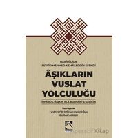 Aşıkların Vuslat Yolculuğu - Haririzade Seyyid Mehmed Kemaleddin Efendi - Buhara Yayınları