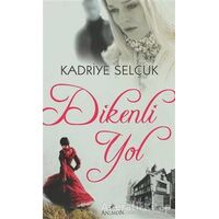 Dikenli Yol - Kadriye Selçuk - Anemon Yayınları