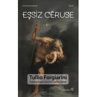 Eşsiz Ceruse - Tullio Forgiarini - Ayrıkotu Yayınları