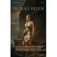 Troyalı Helen - Veronique Bergen - Ayrıkotu Yayınları