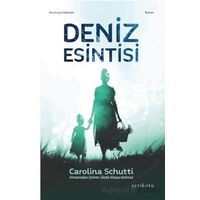 Deniz Esintisi - Carolina Schutti - Ayrıkotu Yayınları