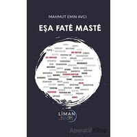 Eşa Fate Maste - Mahmut Emin Avcı - Liman Yayınevi