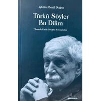 Türkü Söyler Bu Dilim Mustafa Kafalı Hoca’yla Konuşmalar - Aybüke Betül Doğan - H Yayınları