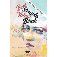 Beni Seninle Yalnız Bırak - Kübra Gürkan - Efsus Yayınları