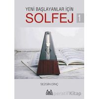 Yeni Başlayanlar İçin Solfej 1 - Sezgin Dinç - Arkadaş Yayınları