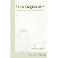 Tanrı Değişir mi? - Abdulkadir Tanış - Elis Yayınları