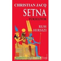 Setna Yükseliyor - Ruh Hırsızı - Christian Jacq - Nemesis Kitap