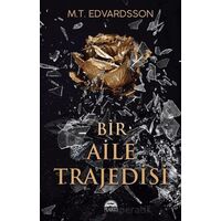 Bir Aile Trajedisi - M.T. Edvardsson - Martı Yayınları