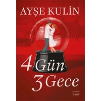 4 Gün 3 Gece - Ayşe Kulin - Everest Yayınları