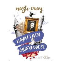 Hayatımın Müsveddesi - Nazlı Eray - Everest Yayınları