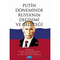 Putin Döneminde Rusya’nın Değişimi ve Geleceği - Kolektif - Nobel Akademik Yayıncılık