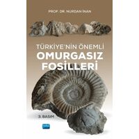 Türkiye’nin Önemli Omurgasız Fosilleri - Nurdan İnan - Nobel Akademik Yayıncılık