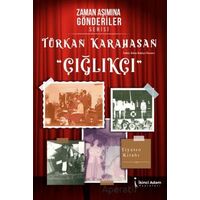 Zaman Aşımına Gönderiler Serisi - Çığlıkçı - Türkan Karahasan - İkinci Adam Yayınları
