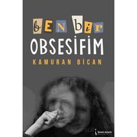 Ben Bir Obsesifim - Kamura Bican - İkinci Adam Yayınları