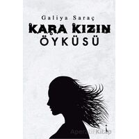 Kara Kızın Öyküsü - Galiya Saraç - İkinci Adam Yayınları