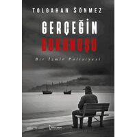 Gerçeğin Dokunuşu - Tolgahan Sönmez - İkinci Adam Yayınları