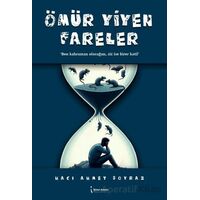 Ömür Yiyen Fareler - Hacı Ahmet Boyraz - İkinci Adam Yayınları