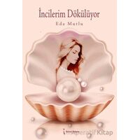 İncilerim Dökülüyor - Eda Mutlu - İkinci Adam Yayınları