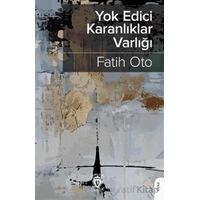 Yokedici Karanlıklar Varlığı - Fatih Oto - Dorlion Yayınları