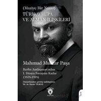 Türk - Avrupa ve Alman İlişkileri (Maziye Bir Nazar) - Gazi Mahmud Muhtar Paşa - Dorlion Yayınları