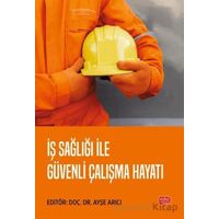 İş Sağlığı ile Güvenli Çalışma Hayatı - Ayşe Arıcı - Nobel Bilimsel Eserler