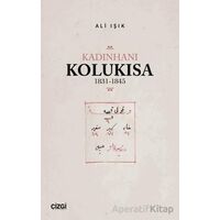 Kadınhanı Kolukısa 1831-1845 - Ali Işık - Çizgi Kitabevi Yayınları