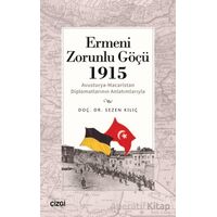 Ermeni Zorunlu Göçü 1915 (Avusturya-Macaristan Diplomatlarının Anlatımlarıyla)